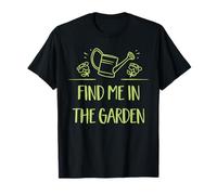 Trouvez-Moi dans Le Jardin T-Shirt