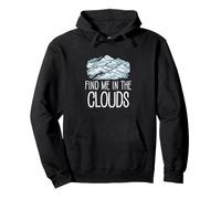 Trouvez-Moi dans Les Nuages : Une Observation Amusante des Nuages pour Les néphophiles Sweat à Capuche