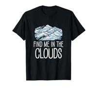 Trouvez-Moi dans Les Nuages : Une Observation Amusante des Nuages pour Les néphophiles T-Shirt