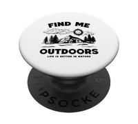 Trouvez-Moi en Plein air La Vie est Meilleure dans la Nature (Déclaration des randonneurs) PopSockets PopGrip Adhésif
