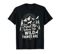 Trouvez-Moi là où se trouvent Les Animaux Sauvages : Loups de Montagne, Cerfs, Nature T-Shirt