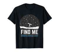 Trouvez-Moi sous Un télescope d'astronomie du Ciel Bortle 2 T-Shirt