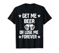 Trouvez-Moi Une bière ou perdez-Moi pour Toujours | IPA Lager Homebrew Lover T-Shirt