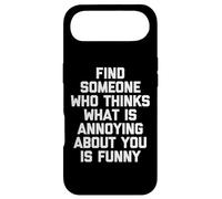 Trouvez Quelqu'un Qui Pense Que ce Qui est ennuyeux chez Vous est drôle Coque pour iPhone Air