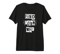Trouvez Votre Pourquoi T-Shirt Haut de Gamme