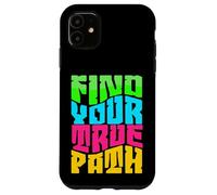 Trouvez Votre véritable Chemin - Motivation, redémarrage Coque pour iPhone 11