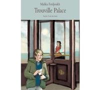 Trouville Palace Malika Ferdjoukh (Auteur), Cati Baur (Illustration)