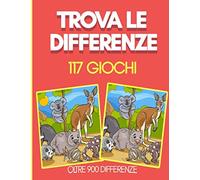 Trova le differenze - 117 Giochi - Oltre 900 Differenze: 5-8 anni | Con 5,6,7 e 10 Dofferenze | 162 Pagine | Libro di giochi per bambini