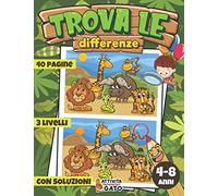 Trova le differenze 4-8 anni: Cerca e Trova le differenze gli Animali | Cerca e trova gigante libro bambini | Cerca e Trova in Giro per il mondo | ... 4-8 anni | Libri bambini Educativi 4-8 anni