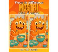 Trova le differenze Mostri Libro di enigmi con 60 puzzle: Divertenti enigmi “trova le differenze” a tema mostri per bambini, ragazzi e adulti