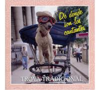 Trova Tradicional - Donde Son Los Cantantes de
