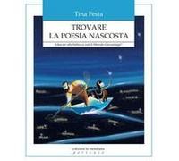 Trovare La Poesia Nascosta. Educare Alla Bellezza Con Il Metodo Caviardage®
