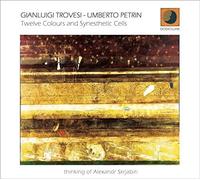 Trovesi Gianluigi & Petrin Umberto - Twelve Colours and Synesthetic Cells [Import]