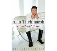Trowel and Error Alan Titchmarsh (Auteur)
