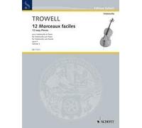 Trowell: 12 Morceaux Faciles Op.4, Book 2 (Cello & Piano)