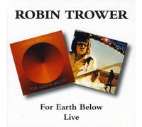 Trower, Robin - For Earth Below/Live (2 albums sur 1 seul CD)