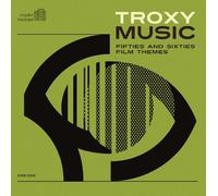 Troxy Music : Fifties And Sixties Film Themes