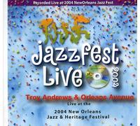 Troy Andrews - Live at Jazzfest 2004