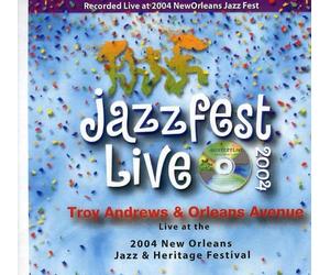 Troy Andrews - Live at Jazzfest 2004