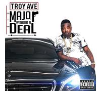 Troy Ave - Major Without a Deal