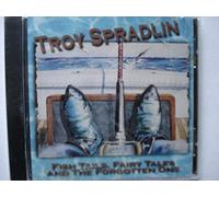 Troy Spradlin - Fish Tails, Fairy Tales, and the Forgotten One