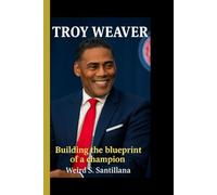 TROY WEAVER: BUILDING THE BLUEPRINT OF A CHAMPION: Inside the bold rebuild of the Detroit Pistons and the mind that shaped it