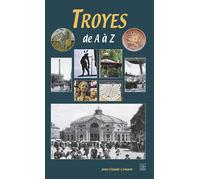 Troyes de A à Z - Jean-Claude Czmara - Nouvelles Editions Sutton - broché - Guide