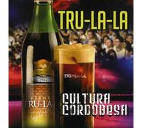 Tru la la la - Culture Cordobesa
