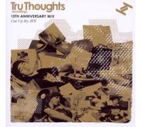 TRU THOUGHTS 10TH ANNIVERSARY MIX CUT UP BY JFB [解説URL付き国内盤] (BRTRU205)