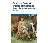 Truands et misérables dans l'Europe moderne (1350-1600) - Bronislaw Geremek - Gallimard - Poche - Essai