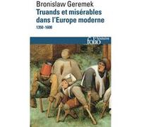 Truands et misérables dans l'Europe moderne Bronislaw Geremek (Auteur)