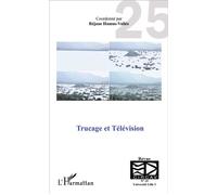 Trucage et Télévision - Yannick Lebtahi - L'harmattan - broché - Essai