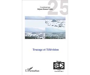 Trucage et Télévision - Yannick Lebtahi - L'harmattan - broché - Essai