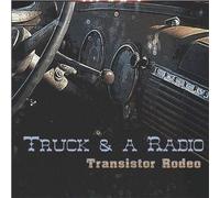 Truck & A Radio (CD) Transistor Rodeo