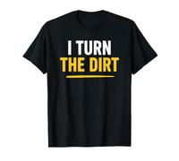 Truck Construction Worker Cement Job I Turn The Dirt T-Shirt