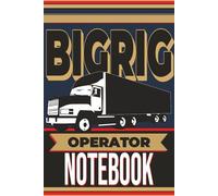 Truck Driver 120-Page 6x9 College Ruled Notebook: Big Rig Operator Edition