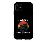 Truck Driver I Drive The Truck Retro Big Rig Coque pour iPhone 11