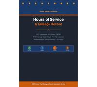 Truck Driver Log Book: Hours of Service & Mileage Record: Daily Trip Records, Weekly HOS Summary, State Mileage , Incident Reports & Annual Driving Summary | CDL Drivers & Owner-Operators