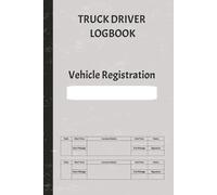 Truck Driver Logbook: For recording driver, vehicle and journey details
