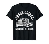 Truck Driver Miles of Stories Funny Trucker Life Dire T-Shirt