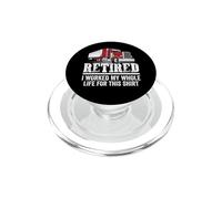 Truck Driver Retired I Worked My Whole Life Funny Trucker PopSockets PopGrip pour MagSafe