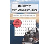 Truck Driver Word Search Puzzle Book: 500+ Large Print Puzzles with Trucking Words & Terms | Relaxing Travel Entertainment for Truckers, Road Warriors & Puzzle Lovers