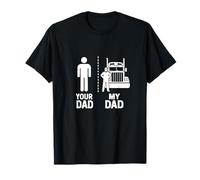 Truck Driver Your My Cool Dad vs Yours Funny Humour T-Shirt