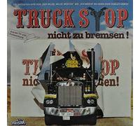 Truck Stop - Truck Stop - Nicht Zu Bremsen! - Polystar - 91 579 3, Polystar - 0091 579, Polystar - 2475 556