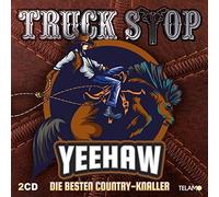 Truck Stop - Yeehaw:Die Besten Country-Knaller [Import]