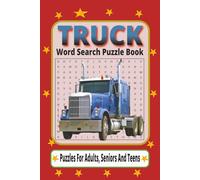 Truck Word Search Puzzle Book: Cars And Automobiles Puzzle Book with Easy to Read Print about Monster truck, Vehicles, Automotive and More 6x9 inches, ... Gift for Vacations, Holidays and Free Times.