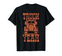TRUCK YEAH Big Rig Truck Trucker Chauffeur de camion T-Shirt