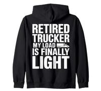 Trucker à la Retraite My Load is Enfin Light Humour Sweat à Capuche