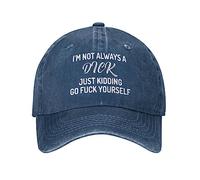 Trucker Cap I'm Not Always A Dick Just Kidding Go Fuck Yourself Casquettes De Baseball Réglable Chapeau Sports Unisexe Base-Ball Capuchon pour Golf Outdoor Voyages
