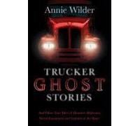 Trucker Ghost Stories